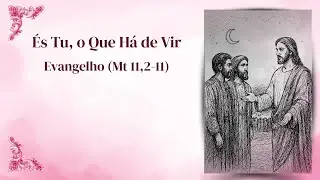 “És Tu, o Que Há de Vir”