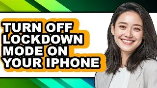 How to Turn Off Lockdown Mode on Your Iphone (updated)