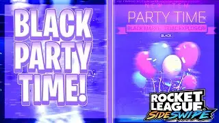 I GOT THE *NEW* BLACK PARTY TIME BLACK MARKET GOAL EXPLOSION ON ROCKET LEAGUE SIDESWIPE!