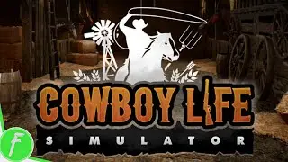 Cowboy Life Simulator Gameplay HD (PC) | NO COMMENTARY