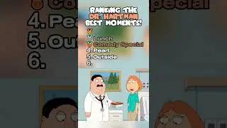Ranking Top 5 Dr. Hartman Moments! #familyguy