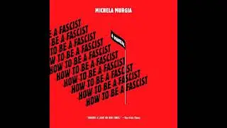 How to Be a Fascist: A Manual Audiobook by Michela Murgia