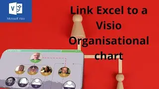 How to link Excel to a Visio organisation chart