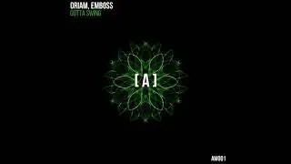 #AM001: Oriam, Emboss - Gotta Swing (Original Mix) [FREE DOWNLOAD]