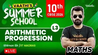 Arithmetic progression L3 | Vaathi's Summer School | Class 10 Maths🔥Shimon Sir