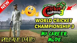 WCC 3 Release Date | WCC 3 Career Mode | WCC 2 Update 2020 |
