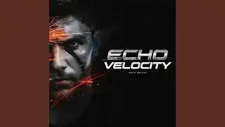 Echo velocity (Remastered 2026)