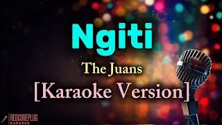 Ngiti - The Juans [Karaoke Version]