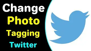 How To Change Photo Tagging In Twitter 2022