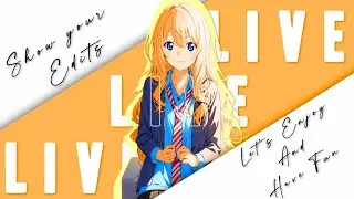 Show your edits and have Fun - Amv/Live - Day - 1 - Part 2