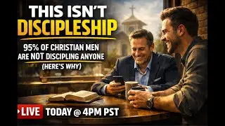 Day 10: 95% of Christian Men Are NOT Discipling Anyone (Here's Why)