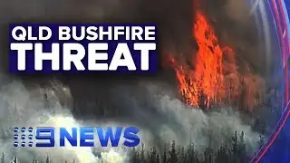 QLD declares state of fire emergency | Nine News Australia