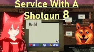 Service With A Shotgun | 8 PROTECT THE DOGGOS