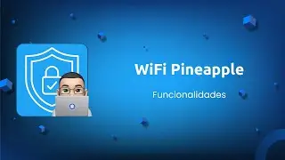 WiFi Pineapple Mark VII - Funcionalidades