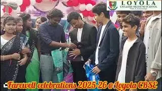 Farewell 2025 to 2026 🥳@ Loyola E. M School S.Annavaram CBSE 