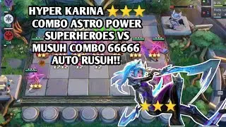COMBO 66666 VS HYPER KARINA ASTRO POWER SUPERHEROES GAMEPLAY MAGIC CHESS MLBB