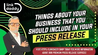 Things About Your Business That You Should Include in Your Press Release