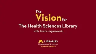 The vision for the Health Sciences Library