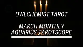 AQUARIUS MARCH 2021 TAROTSCOPE