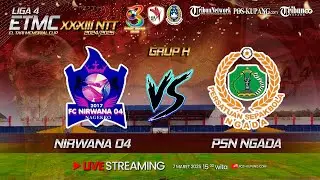 NIRWANA 04 VS PS NGADA (GRUP B) - LIGA 4 | ETMC XXXIII 2024/2025 KOTA KUPANG