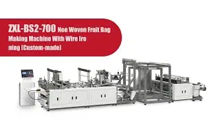 ZXL-BS2-700 Non Woven Fruit Bag Making Machine | One-Take Full Operation Demo with Wire Ironing