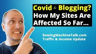 How Covid Affects My Sites & Our Business Model (Traffic & Earnings Update)