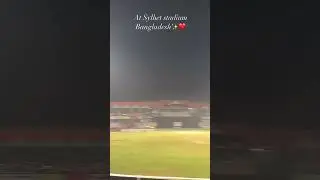Our Bangladesh Sylhet Stadium ❤️&zwj;🩹🥹✨🫂.