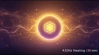432Hz Healing Music | 30 Minutes for Fast Recovery, Deep Relaxation & Energy Balance