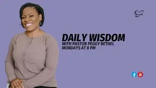 Daily Wisdom with Pastor Peggy Bethel- 27.9.2021