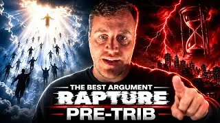 The Best Argument For Pre-Trib Rapture