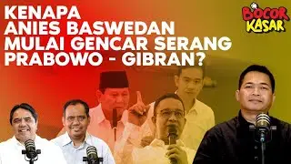 KENAPA ANIES BASWEDAN MULAI GENCAR SERANG PRABOWO-GIBRAN? I Bocor Kasar