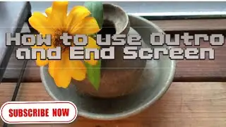 How to Use Outro and End Screen