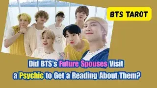 [BTS TAROT] Did BTS’s Future Spouses Go to a Psychic?