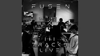 Fusen 3Tracks Live【Lane｜浮森｜醺酣】 (Live)