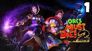 ORCS MUST DIE 2 Gameplay Walkthrough Part 1 FULL GAME 1080p HD 60FPS No Commentary
