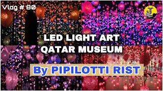 Pipilotti Rist at Qatar Museums | الضوء واللون والخيال: بيبيلوتي ريست | LED lights art | 080 | 4K