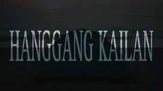 Kentt S - Hanggang Kailan (Official Music Video)