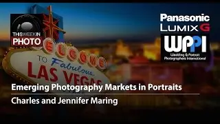 Emerging Photography Markets in Portraits, PR, and Media with Charles & Jennifer Maring at WPPI 2015