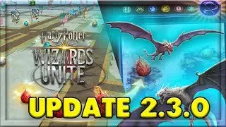 UPDATE 2.3.0 - HUGE CHANGES! - HARRY POTTER: WIZARDS UNITE