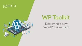 WP Toolkit Course (1A) Deploying a new WordPress website