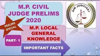 MADHYA PRADESH LOCAL G.K.: PART-I| MPCJ PRELIMS 2020| GENERAL KNOWLEDGE| JUDICIAL EXAM