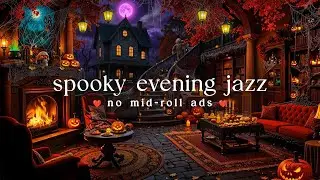 Spooky Evening Jazz 🎃 (NO MID-ROLL ADS) Cozy Halloween Piano Music