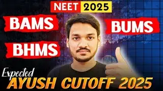 Neet 2025 BAMS, BHMS, BUMS Expected Cutoff || AYUSH Cutoff 2025