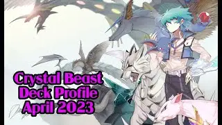 Crystal Beast Deck Profile April 2023