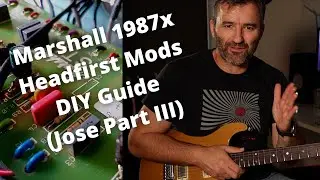 Marshall 1987x - Руководство по модификациям и самостоятельной работе от Headfirst. (Хосе, часть ...