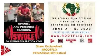 One Swole Generation supports The African Film Festival and Rootflix