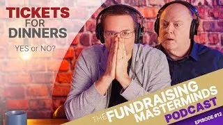 Could Ticketed Dinners Work Against You? | Ep. 12