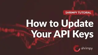 How to Update Your API Keys | Shrimpy Tutorial