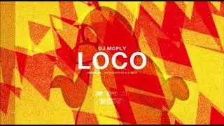 DJMcfly - LOCO (Official Audio)