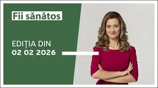 Fii sănătos cu Maria Marian, ediția din 02.02.2026